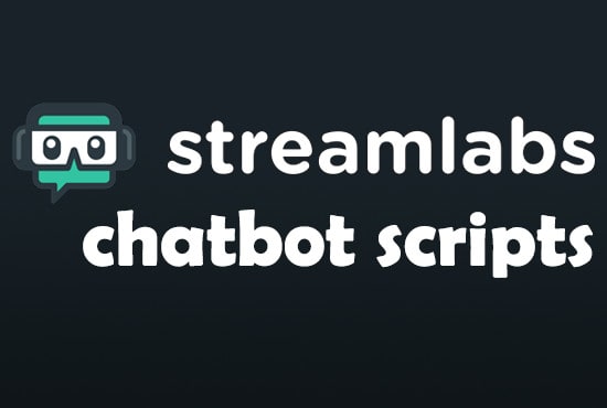 I will create a streamlabs chatbot script for you