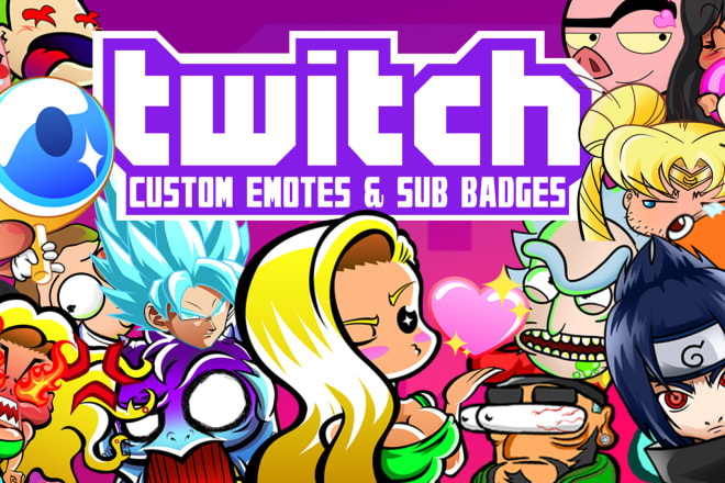 I will create amazing emotes or sub badges custom just for you