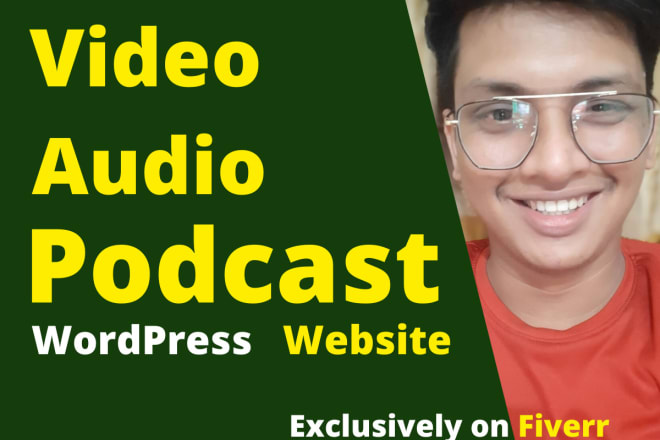 I will create or develop a podcast, video, audio wordpress website