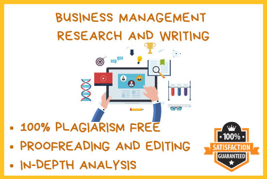 I will do business management research and writing