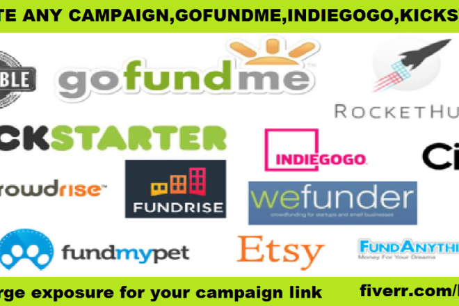 I will do promotion for your crowdfunding campaign, gofundme, indiegogo, kickstater