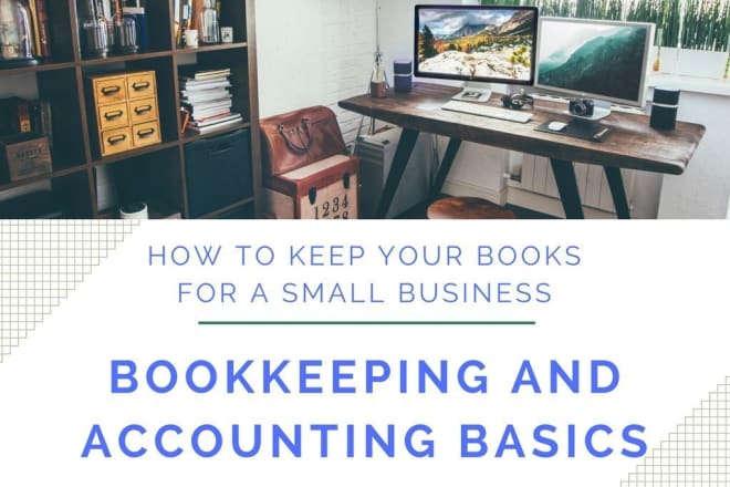 I will do small business bookkeeping quickbooks online