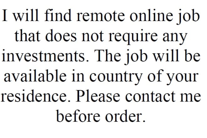 I will find remote online job in country of your residence