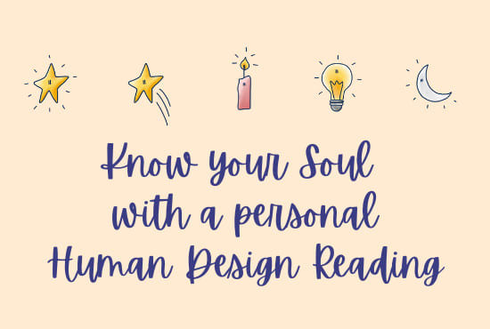 I will give you a human design reading that will help you make aligned decisions