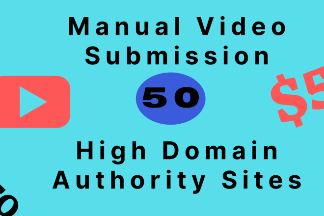 I will make manually video submission on high PR sharing sites
