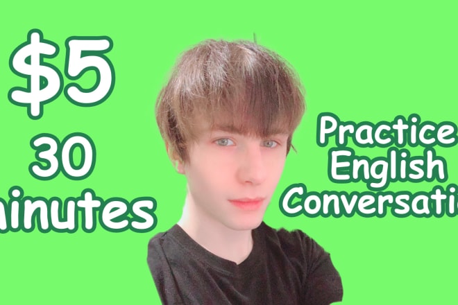 I will practice english with you