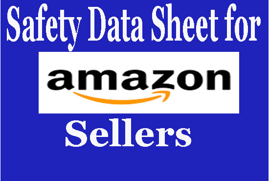 I will prepare safety data sheet or sds for amazon sellers