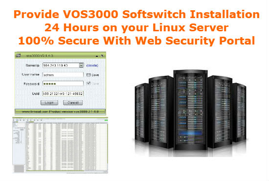 I will provide vos3000 softswitch installation delivery 24 hours