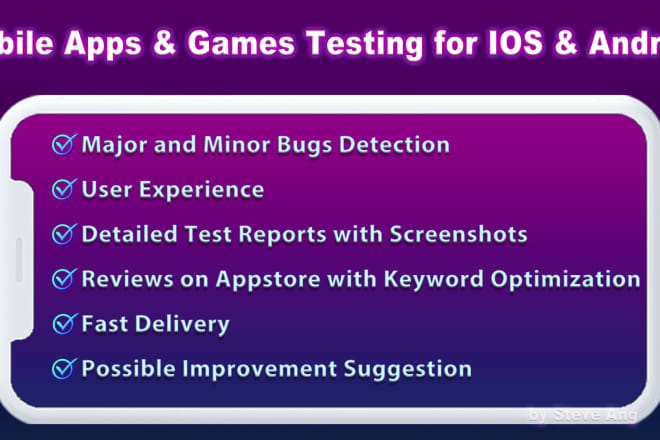 I will test IOS and android mobile apps and games