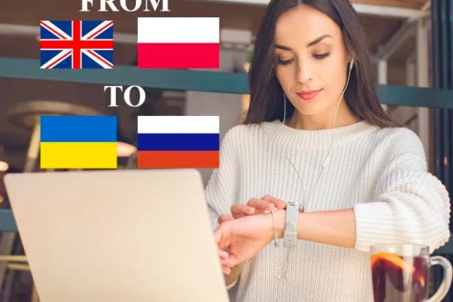 I will translate english, polish, ukrainian, russian