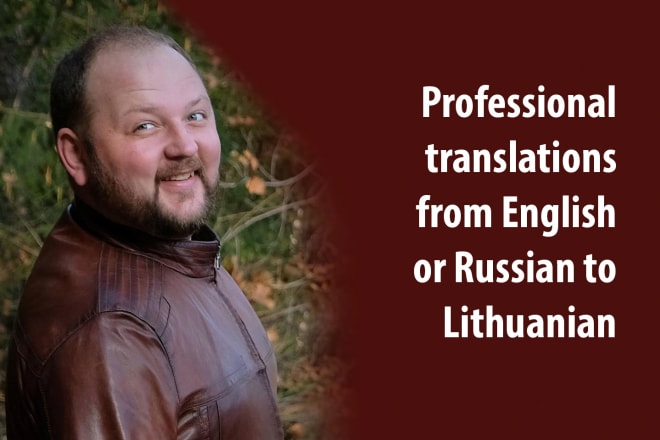I will translate from english or russian to lithuanian