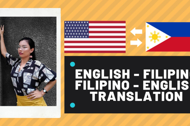 I will translate from english to filipino and vice versa