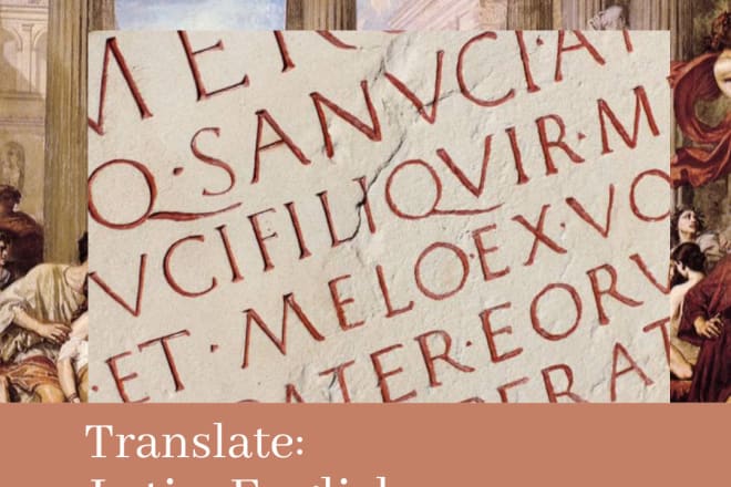 I will translate phrases and texts into latin