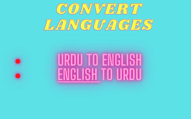 I will translate urdu to eng eng to urdu