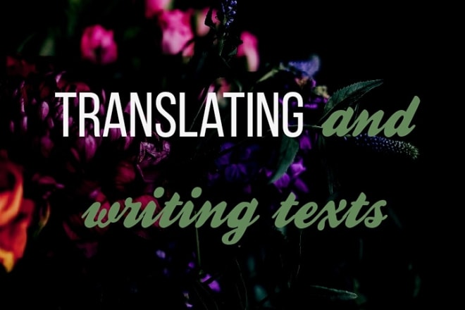 I will translating texts for you