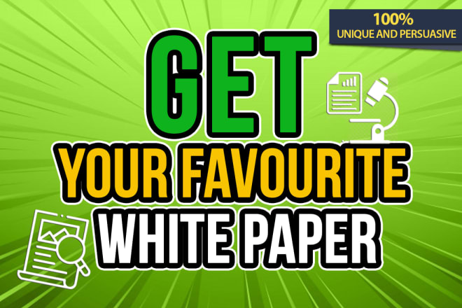 I will write a topnotch white paper for your product or service