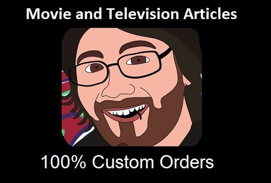 I will write articles about movies and television