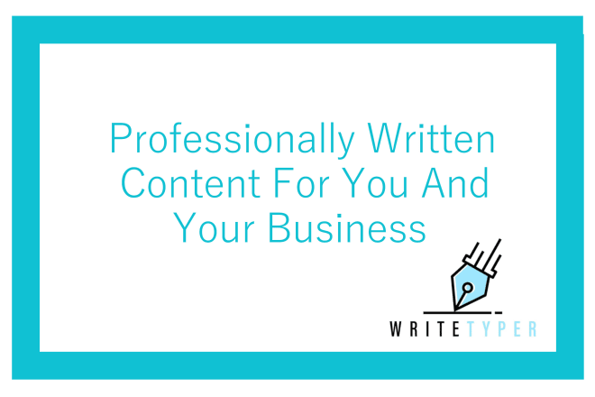 I will write compelling content for you or your business