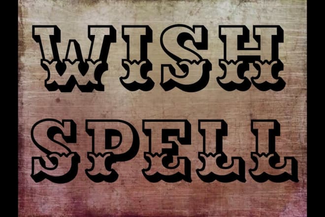 I will cast powerful spell to make your wish come true instantly