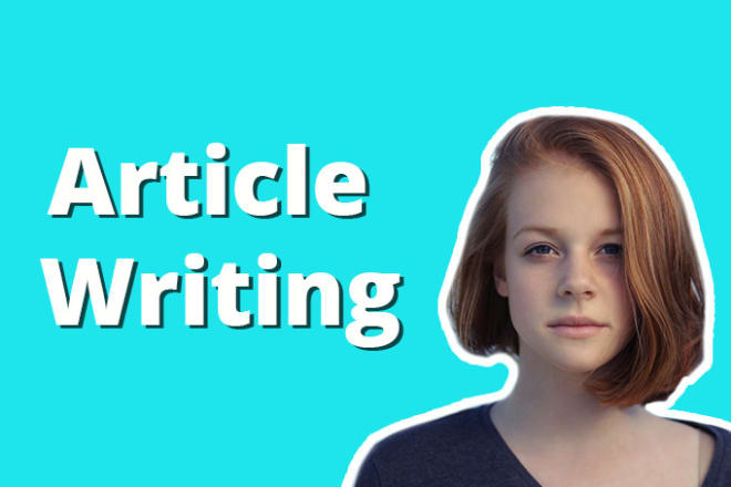 I will do editorial quality article writing on any topic
