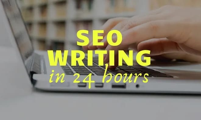 I will do SEO article writing in 24 hours
