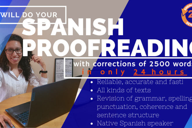I will do your spanish proofreading and edit of 2500 words in 24 hrs