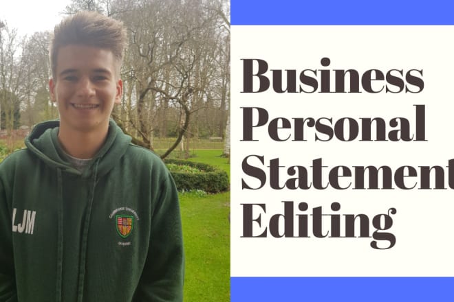 I will proofread and edit your business personal statement