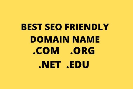 I will suggest best SEO friendly domain names in 5 hours