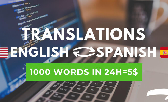 I will translate from english to spanish 1000 words 24h