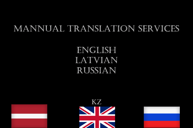 I will translate from russian or latvian to english and vice versa