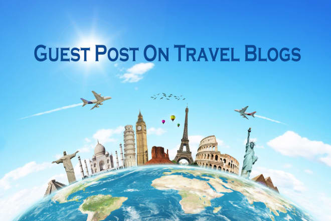 I will write and publish guest post HQ travel blog