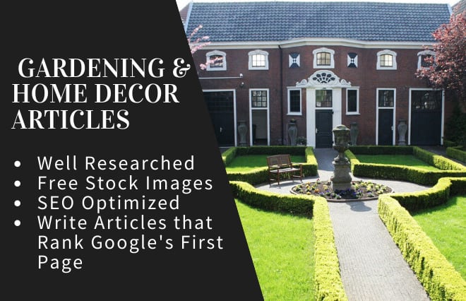 I will write best engaging SEO articles on gardening and home decor