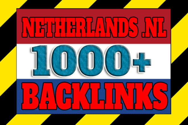 I will create over 1000 netherlands nl backlinks