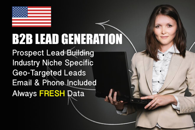 I will do b2b lead generation and geo targeted lead prospecting