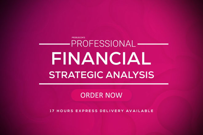 I will do financial analysis, feasibility, investment appraisal and ratio analysis