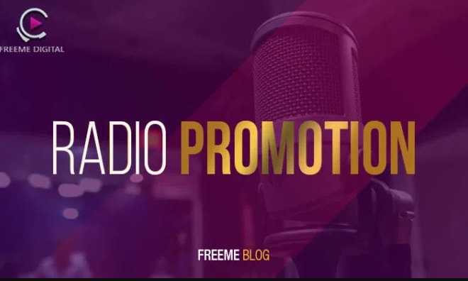 I will do you radio promotion to millions of targeted audience