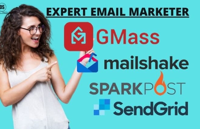 I will do gmass, sendgrid, mailshake, sparkpost