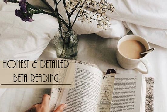 I will beta read your novel and provide honest feedback
