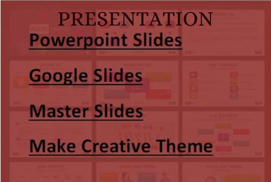I will create powerpoint slides and master slides