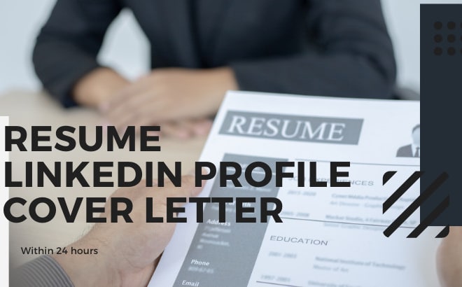 I will create your resume, cover letter, and linkedin profile