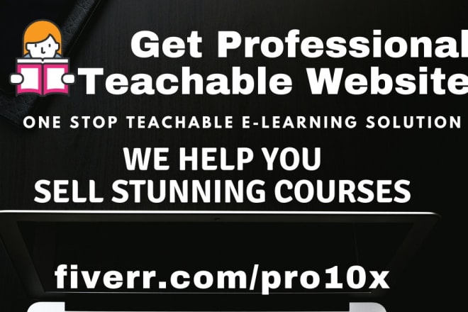 I will develop professional teachable online course website for you