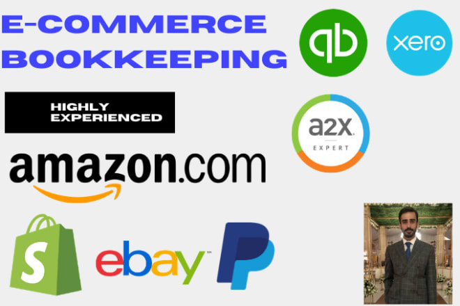 I will do ecommerce accounting, bookkeeping for amazon, ebay, shopify