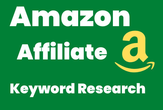 I will do keyword research for amazon affiliate marketing