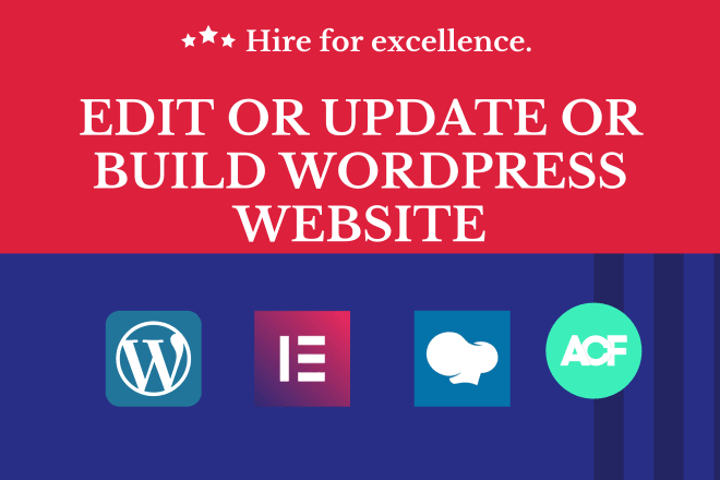 I will edit, update or build custom wordpress website