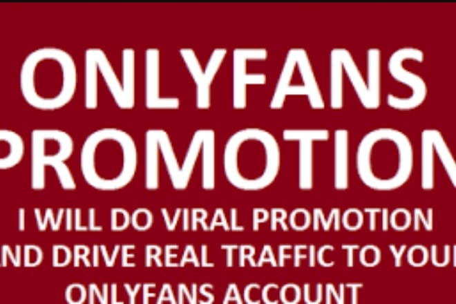 I will onlyfans promotion and drive real traffic to your website