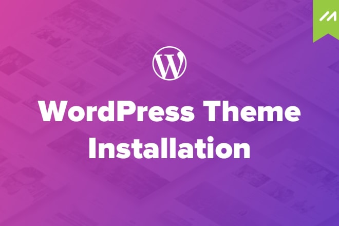 I will set up wordpress, theme, and do customization