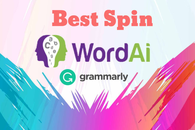 I will spin your articles using wordai and do proofread with grammarly