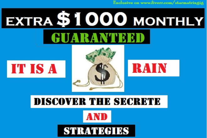 I will teach You How To Start Making 1000 Dollars Monthly Online Extra Income