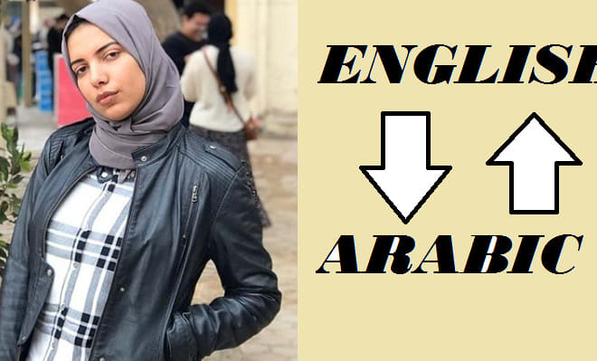 I will translate english to arabic or arabic to english 1000 words per 5 dollar