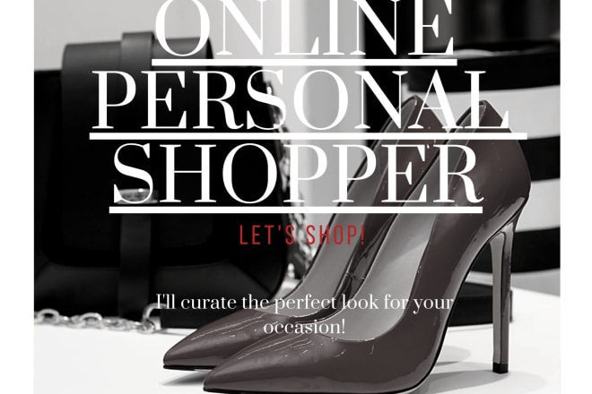 I will be your personal online shopper